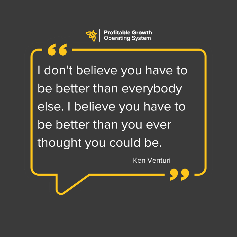 I Don't Believe You Have To Be Better Than Everybody Else. I believe You Have To Be Better Than You Ever Thought You Could Be.