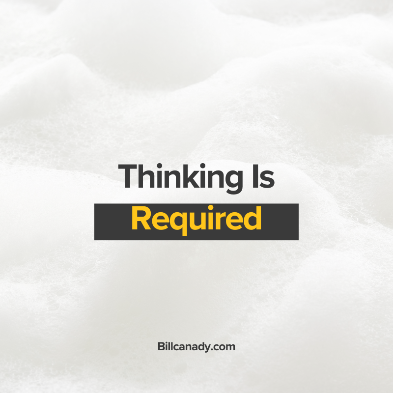 Thinking is Required