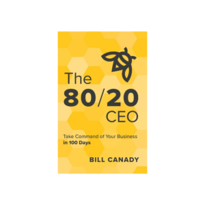 Bill Canady Take Command of your Business in 100 Days Hardcover Book