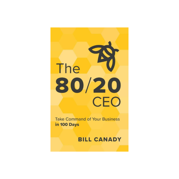 Bill Canady Take Command of your Business in 100 Days Hardcover Book