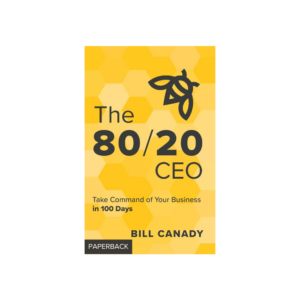 Bill Canady Take Command of your Business in 100 Days Paperback Book