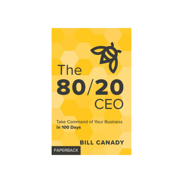 Bill Canady Take Command of your Business in 100 Days Paperback Book