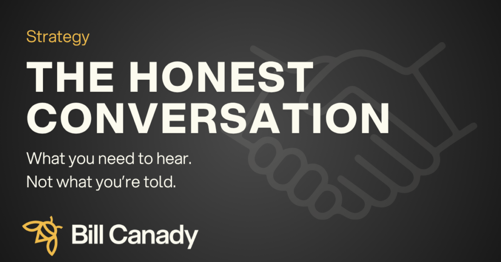 The Honest Conversation I Have With Every CEO