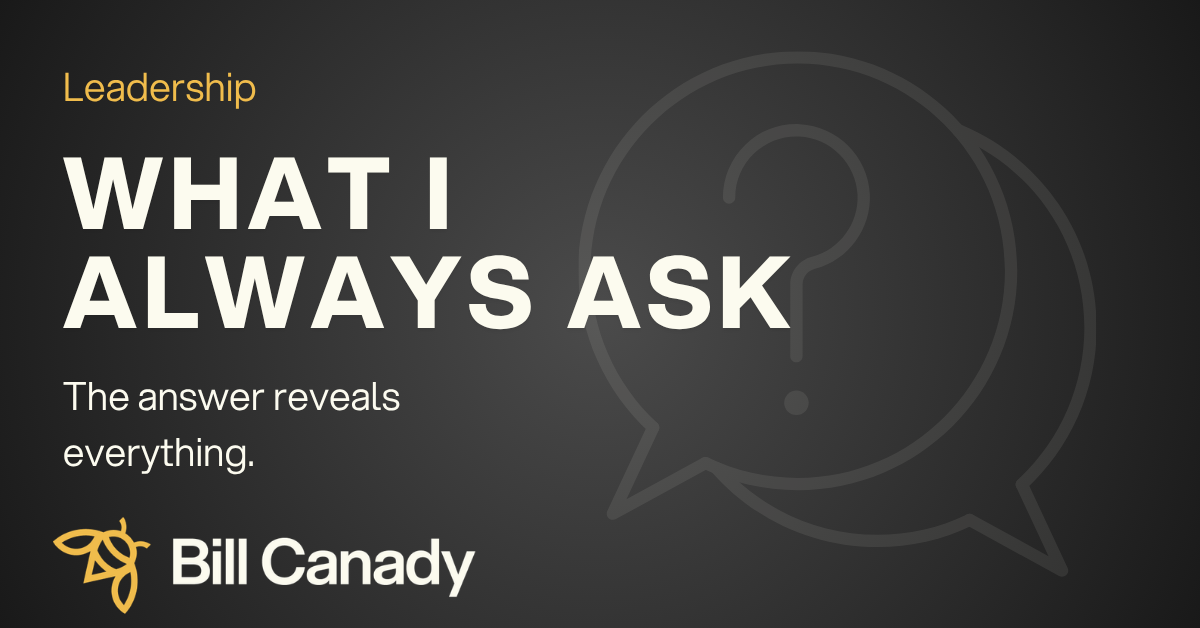 The Question I Ask Every New Executive